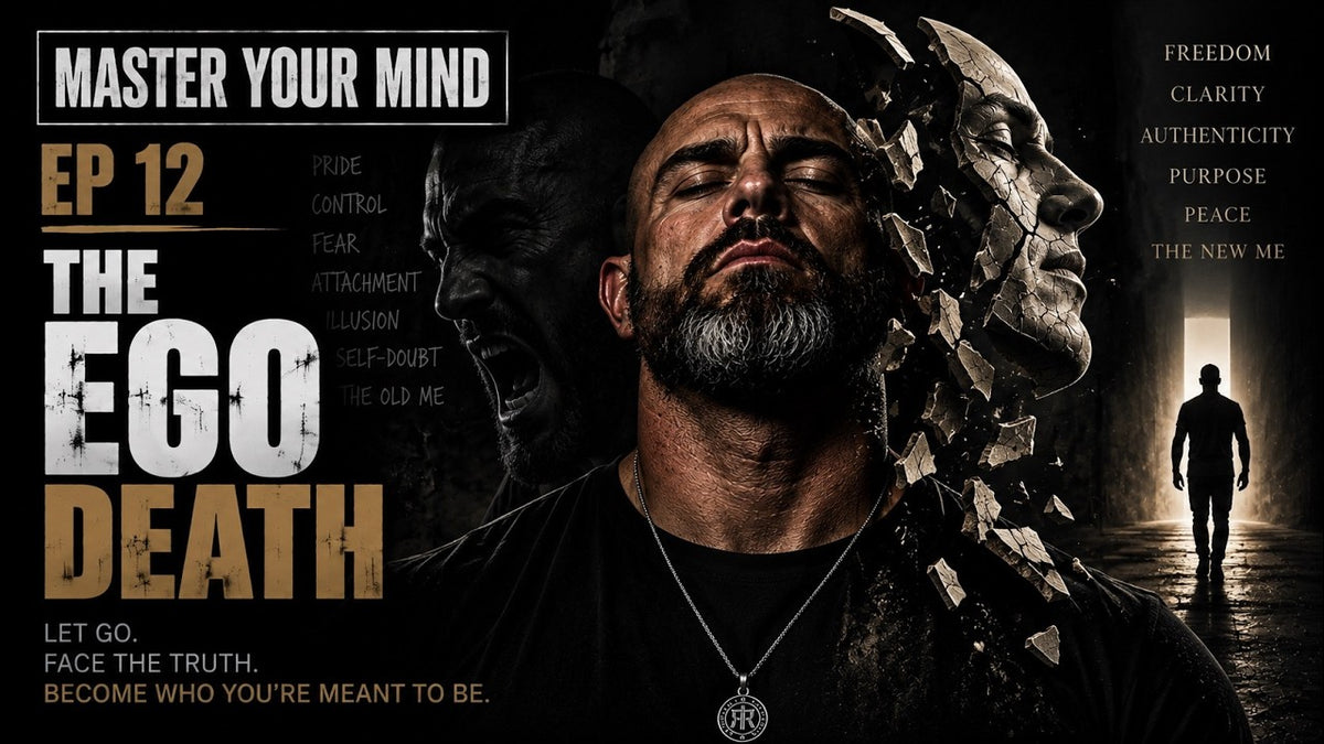 Master Your Mind Episode 12: The Ego Death – The Unbroken Mind