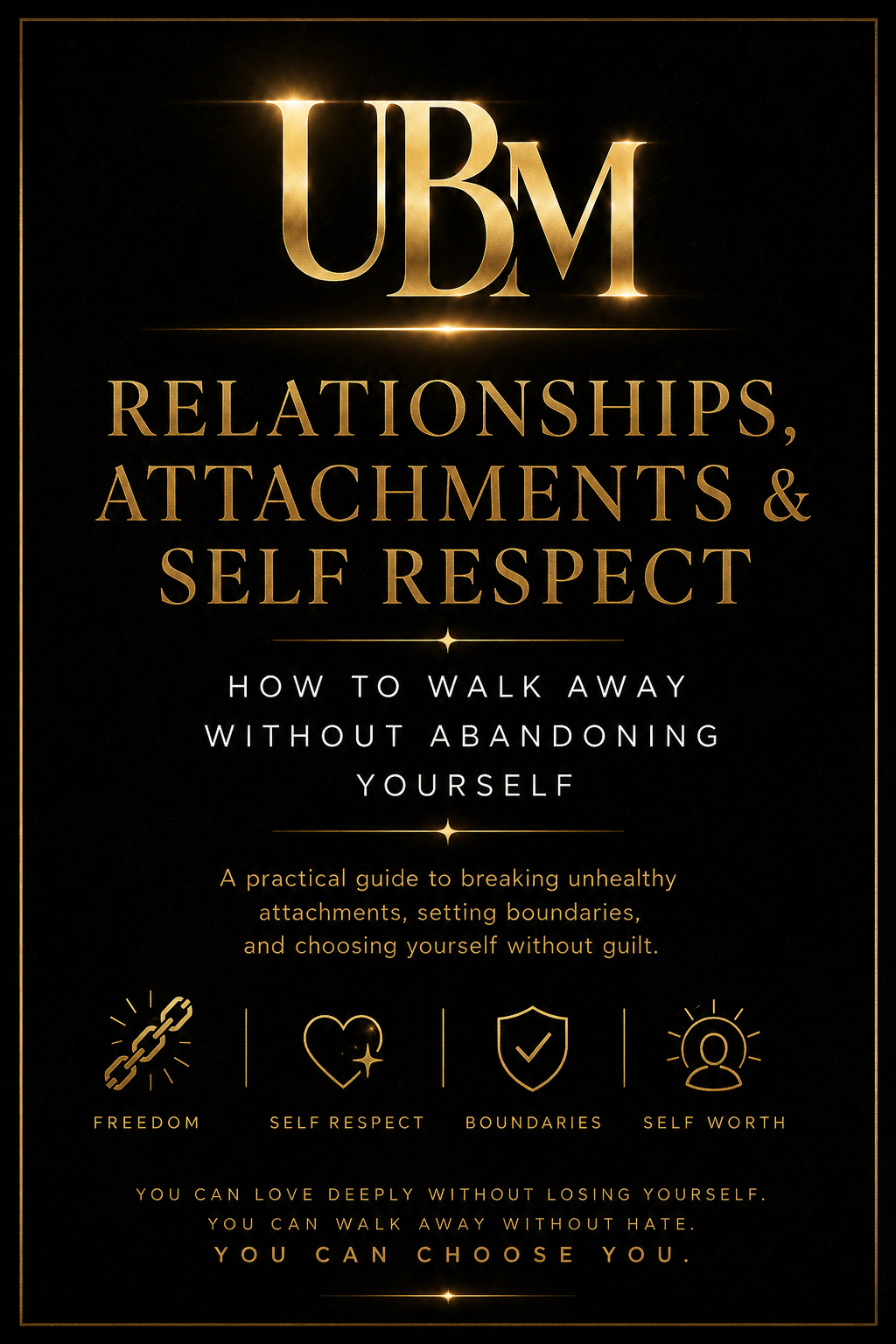 Relationships, Attachments & Self-Respect