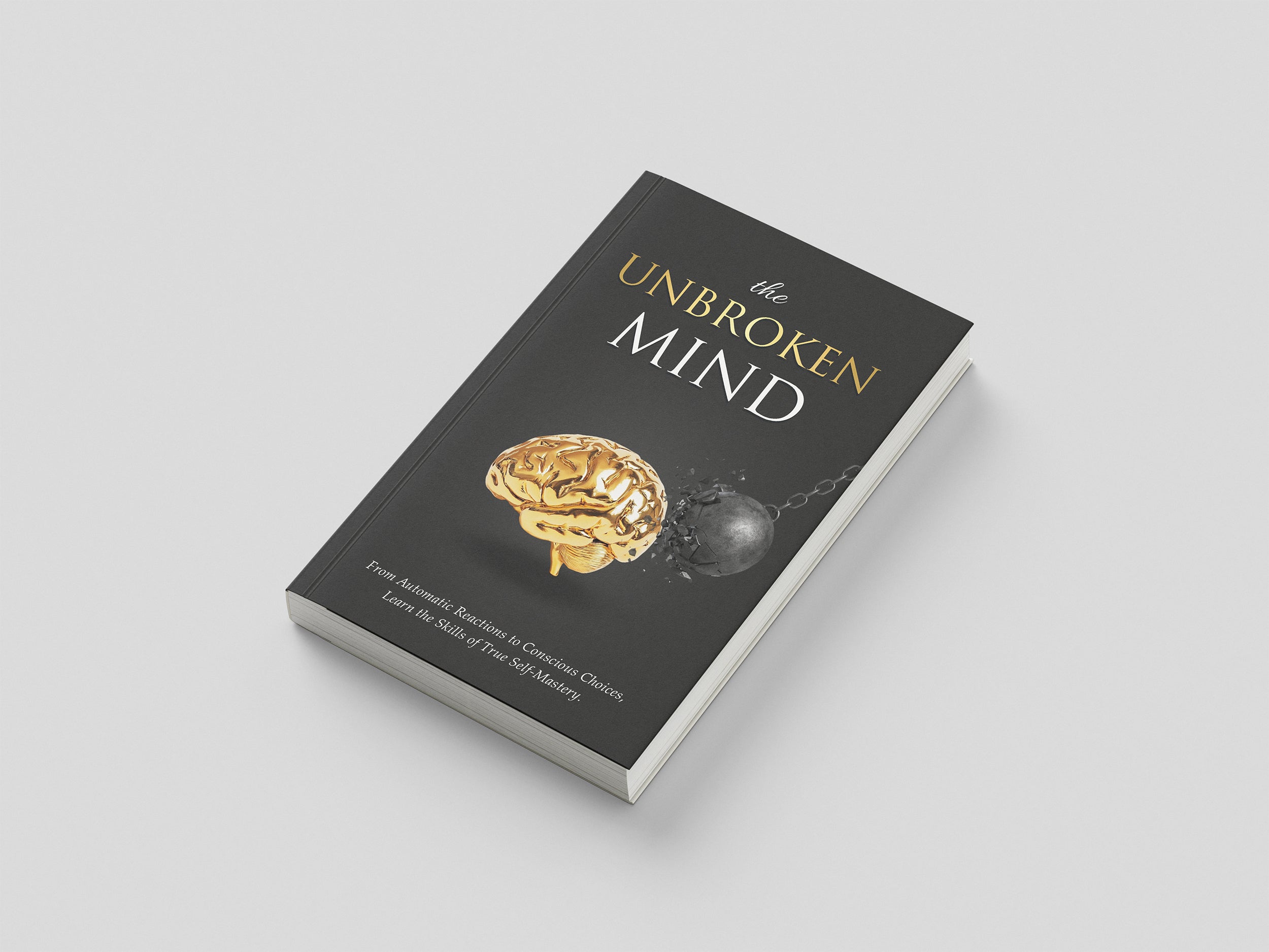 The Unbroken Mind System – Complete, Digital and printed.