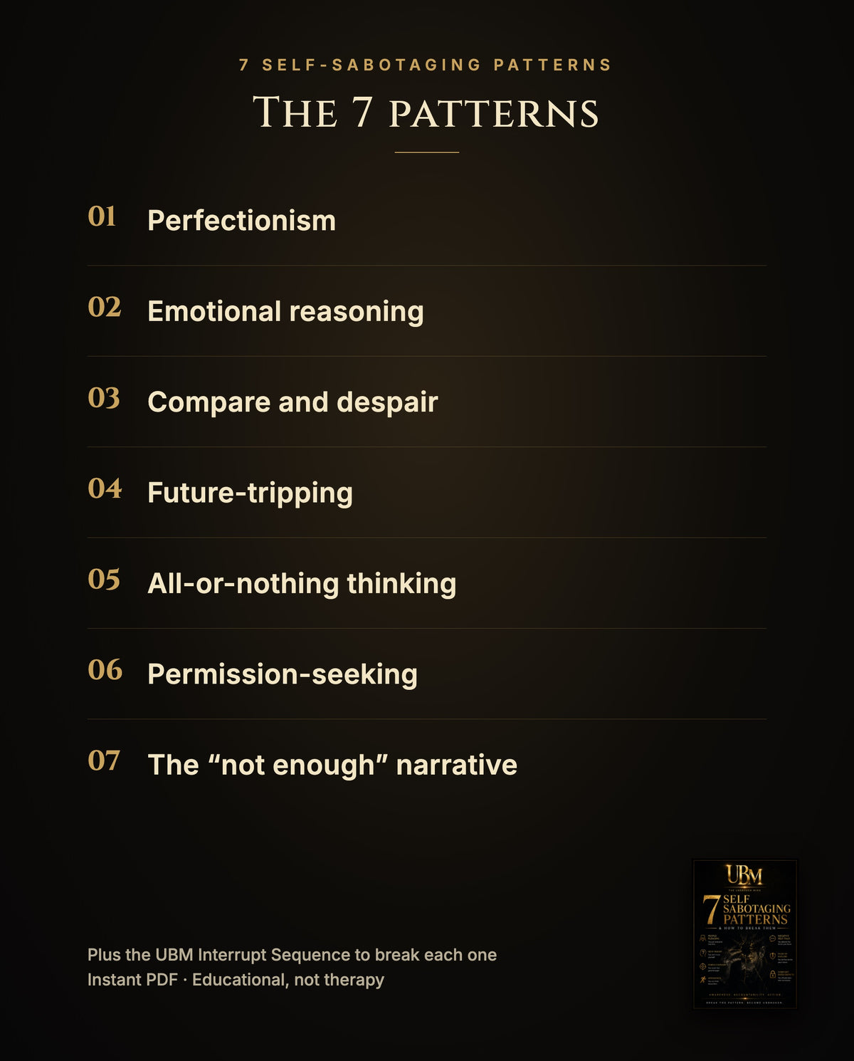 The 7 patterns: perfectionism, emotional reasoning, compare and despair, future-tripping, all-or-nothing thinking, permission-seeking and the not enough narrative